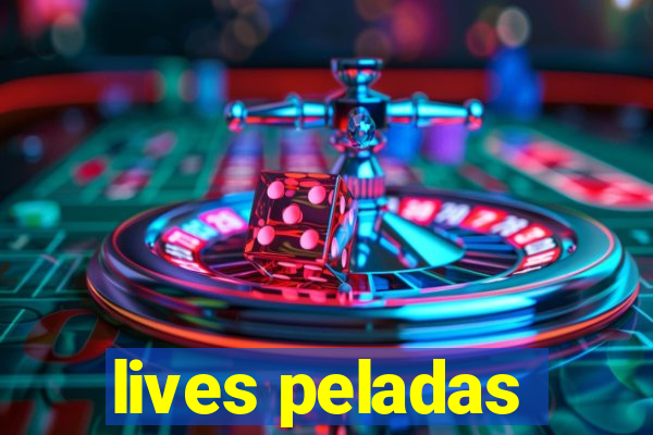 lives peladas